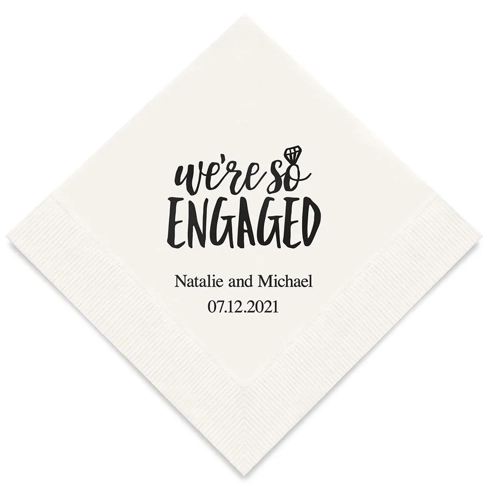 PERSONALIZED FOIL PRINTED PAPER NAPKINS - We’re So Engaged

(50/pkg)